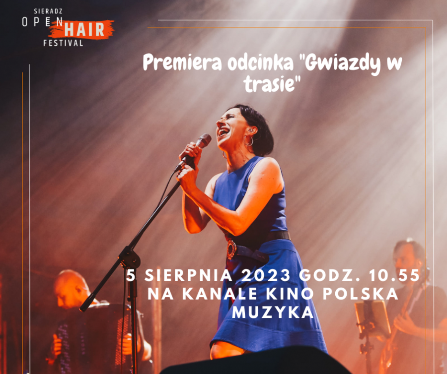 Sieradz Open Hair Festival w programie "Gwiazdy w trasie"